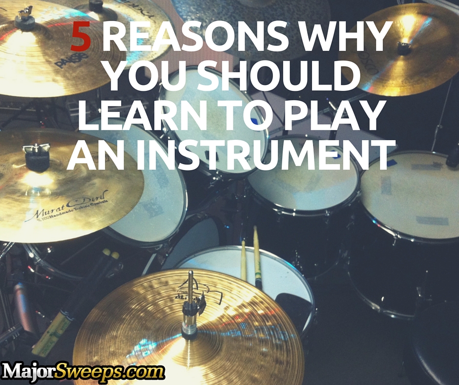 reasons to play an instrument majorsweeps fb