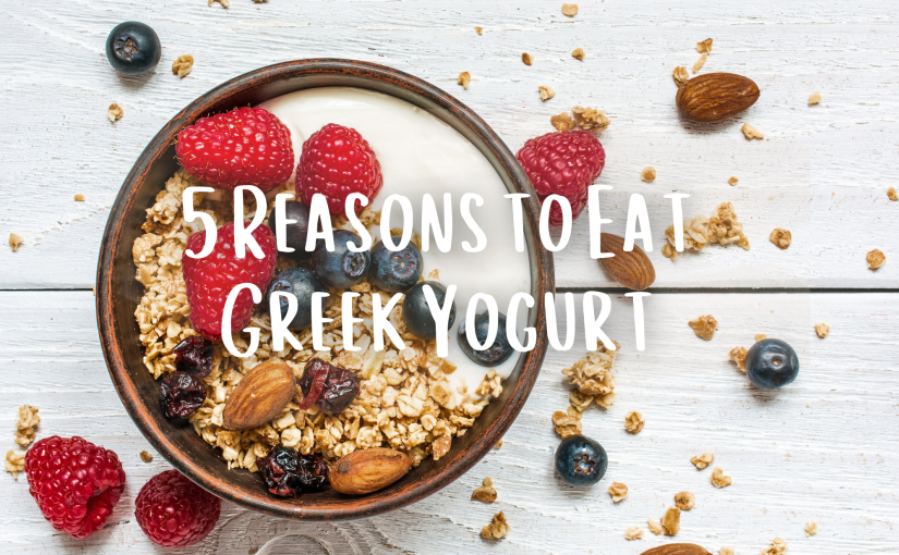 5 Reasons to Eat Greek Yogurt